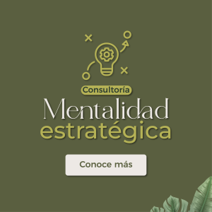 Consultoría: Cómo desarrollar tu mentalidad estratégica